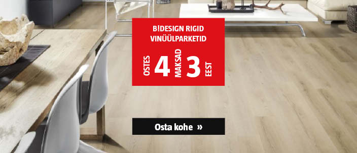 B!Design Rigid vinüülparketid ostes 4, maksad 3 eest.