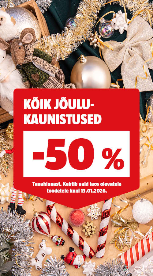 K&otilde;ik j&otilde;ilikaunistused -50% tavahinnast.