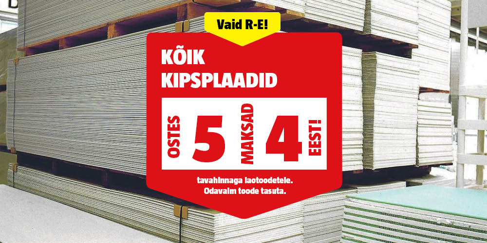 Vaid R-E! K&otilde;ik kipsplaadid ostes 5, maksad 4 eest.