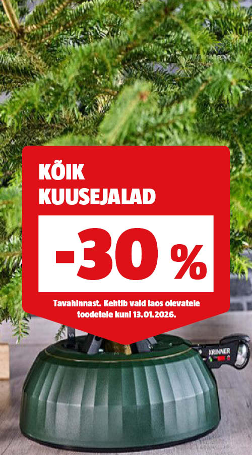 K&otilde;ik kuusejalad -30% tavahinnast.