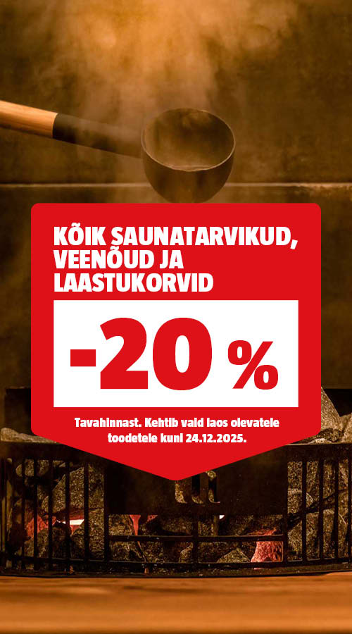 Kõik saunatarvikud, veenõud ja laastukorvid -20% tavahinnast.