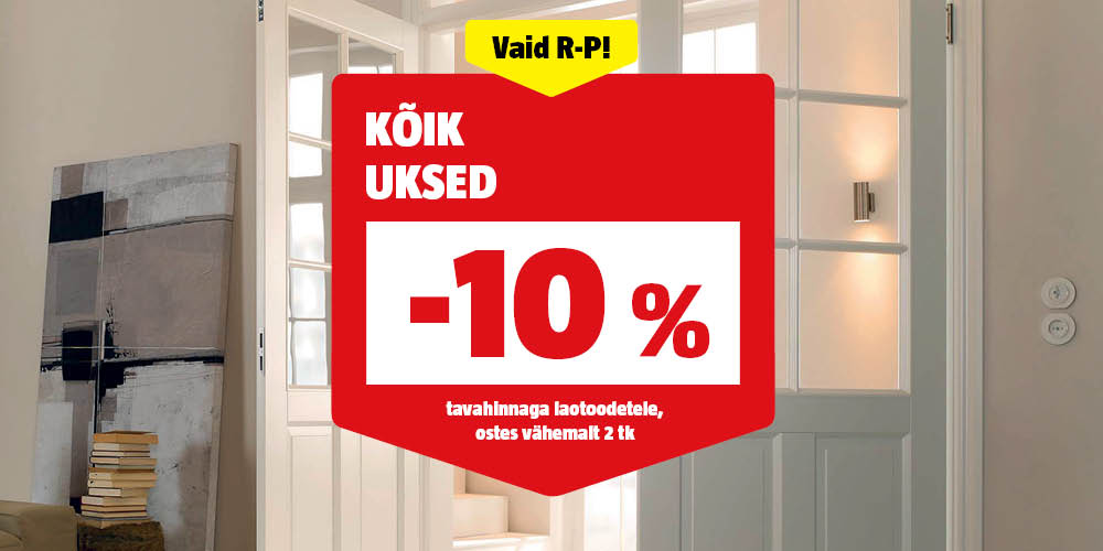 Vaid R-P! K&otilde;ik uksed -10%, ostes v&auml;hemalt 2 t.