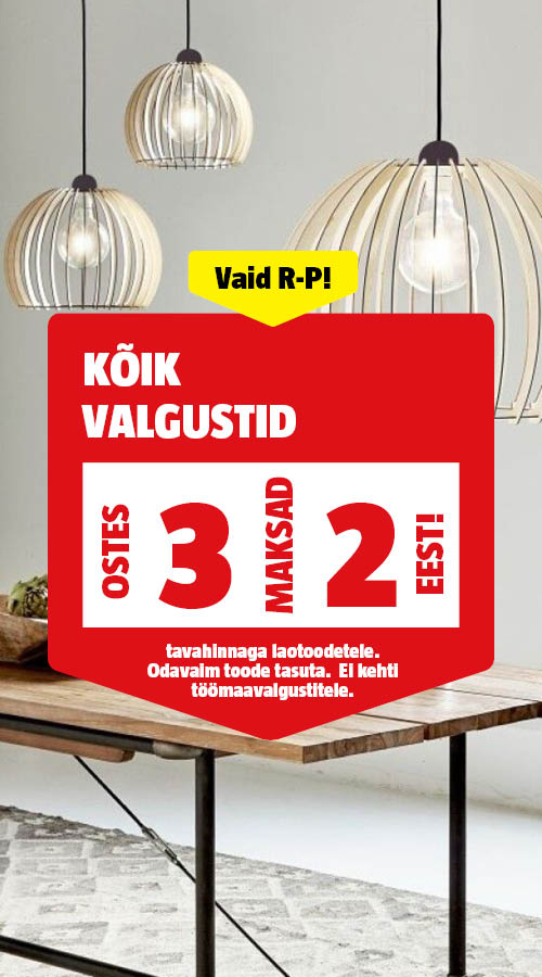 Vaid R-P! K&otilde;ik valgustid ostes 3, maksad 2 eest.