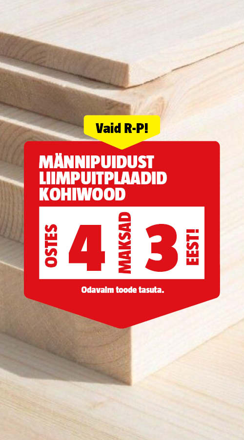 Vaid R-P! M&auml;nnipuidust liimpuitplaadid Kohiwood ostes 4, maksad 3 eest.