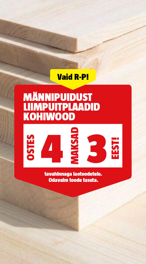 Vaid R-P! M&auml;nnipuidust liimpuitplaadid Kohiwood ostes 4, maksad 3 eest.