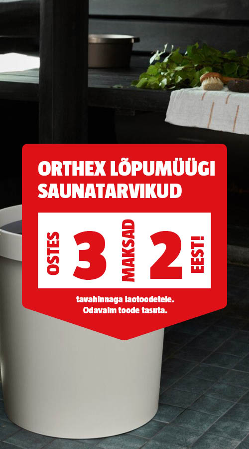 Orthex l&otilde;pum&uuml;&uuml;gi saunatarvikud ostes 3, maksad 2 eest.