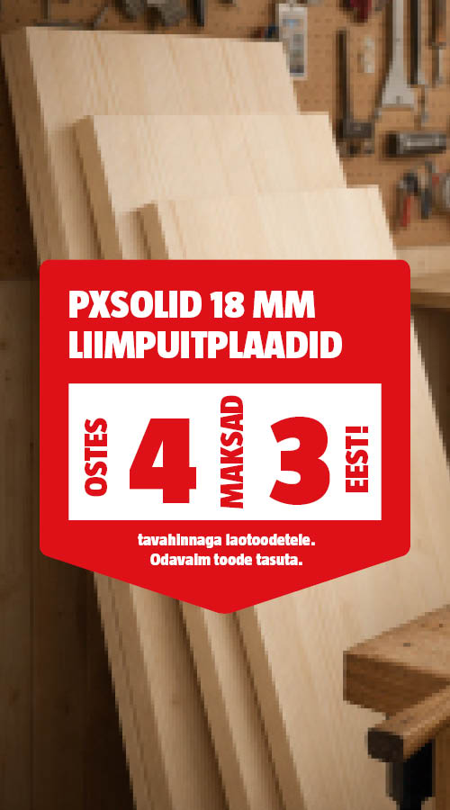 Liimpuitplaadid PXSOLID 18 mm ostes 4, maksad 3 eest.