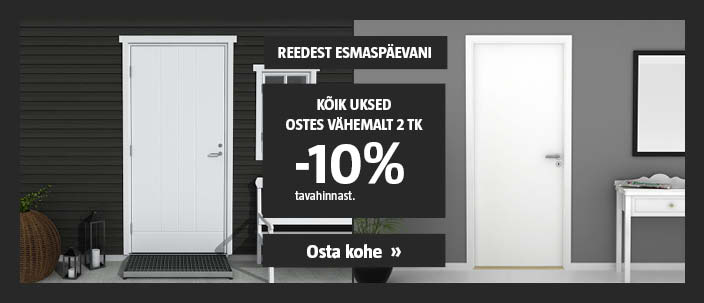 Vaid R-E! Kõik uksed: ostes vähemalt 2 tk, saad -10% tavahinnast.
