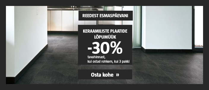 Vaid R-E! Keraamiliste plaatide lõpumüük: kui ostad 3 pk ja rohkem, saad -30% tavahinnast.