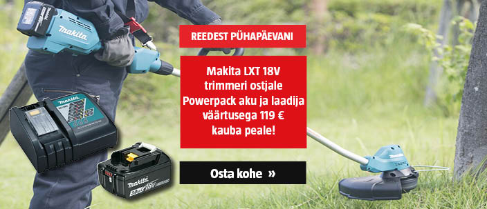Vaid R-P! Makita LXT 18V trimmeri ostjale Powerpack aku ja laadija väärtusega 119 € kauba peale!