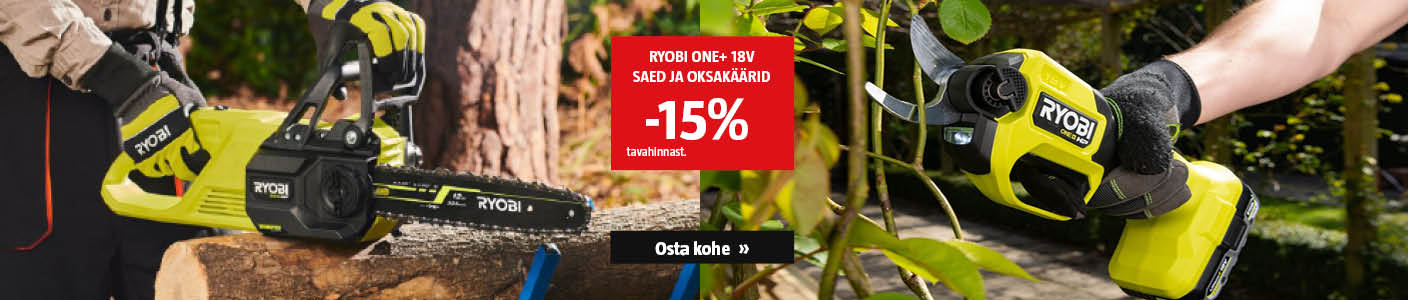 Ryobi ONE+ 18V saed ja oksakäärid -15% tavahinnast.