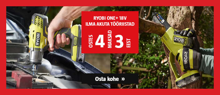 Ryobi ONE+ 18V ilma akuta tööriistad ostes 4, maksad 3 eest.