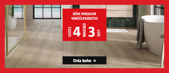 Kõik Parador vinüülparketid ostes 4, maksad 3 eest.