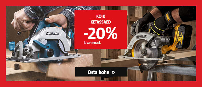 Kõik ketassaed -20% tavahinnast.