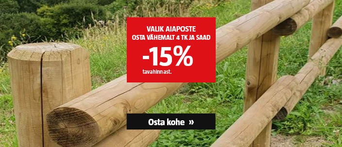 Valik aiaposte: ostes 4 tk ja rohkem, saad -15% tavahinnast.