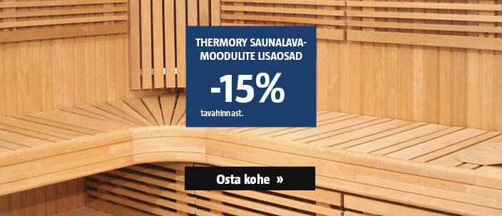 Thermory saunalavamoodulite lisaosad ja saunapingid -15% tavahinnast.