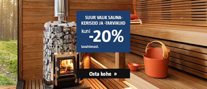 Suur valik saunakeriseid ja -tarvikuid kuni -20% tavahinnast.