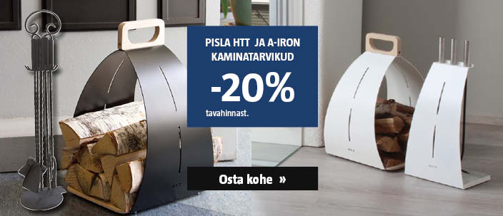 A-Iron ja Pisla HTT kaminatarvikud -20% tavahinnast.