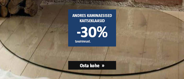 Andres kaminaesised kaitseklaasid -30% tavahinnast.